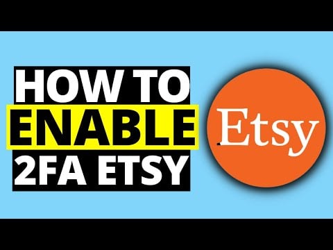 How To Set Up 2FA On Etsy (Two-Factor Authentication)