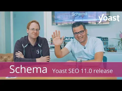 Yoast SEO 11.0: Schema.org - Joost de Valk and Jono Alderson discuss